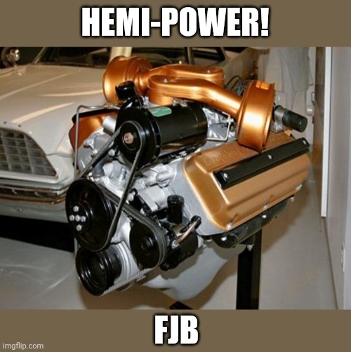 HEMI-POWER! FJB | made w/ Imgflip meme maker
