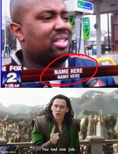 and u failed | image tagged in you had one job just the one | made w/ Imgflip meme maker