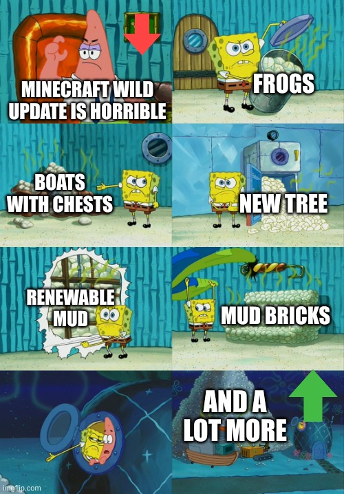 Minecraft wild update |  FROGS; MINECRAFT WILD UPDATE IS HORRIBLE; BOATS WITH CHESTS; NEW TREE; RENEWABLE MUD; MUD BRICKS; AND A LOT MORE | image tagged in spongebob diapers meme,funny memes | made w/ Imgflip meme maker