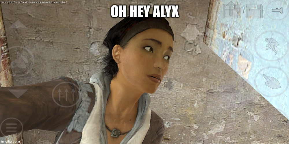 OH HEY ALYX | made w/ Imgflip meme maker