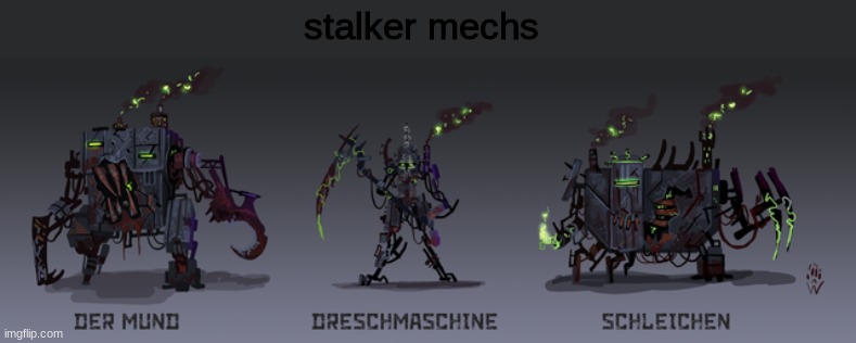 stalker mechs | stalker mechs | image tagged in crusader | made w/ Imgflip meme maker