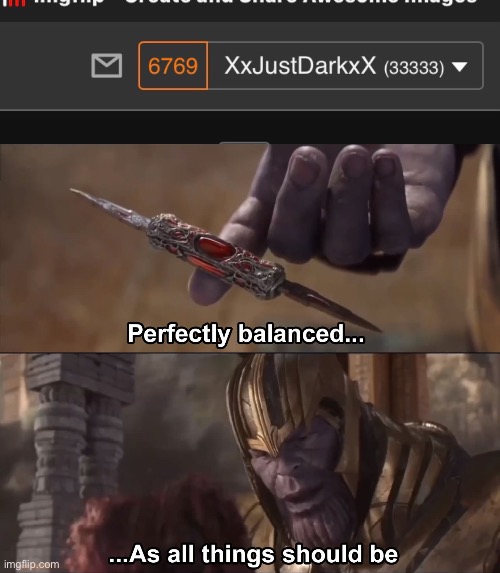 33333 ??? | image tagged in thanos perfectly balanced as all things should be | made w/ Imgflip meme maker
