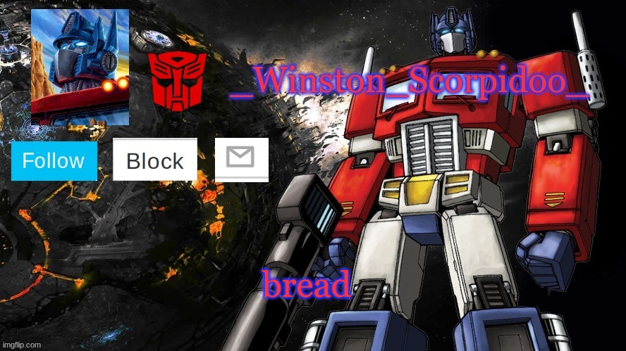 Winston Optimus Template | bread | image tagged in winston optimus template | made w/ Imgflip meme maker