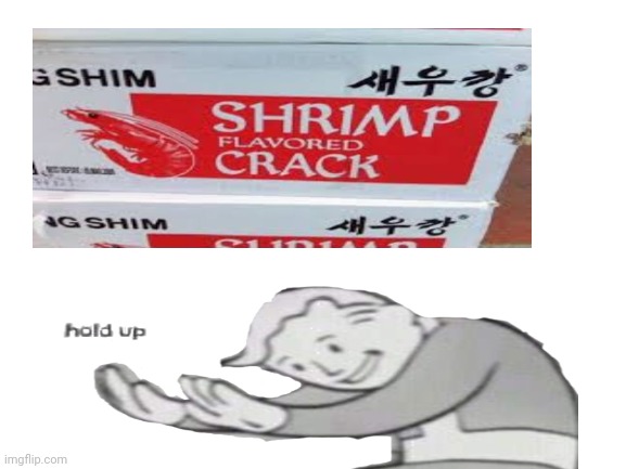 Yummy | image tagged in hold up | made w/ Imgflip meme maker