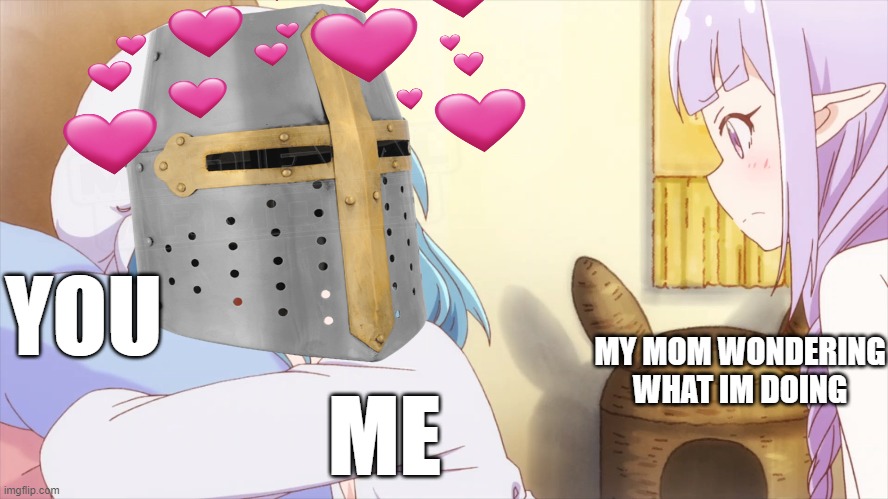 hugging a very valuable person...you? | YOU; MY MOM WONDERING WHAT IM DOING; ME | image tagged in anime,wholesome,crusader | made w/ Imgflip meme maker