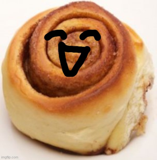funni pastry | image tagged in cinnamon roll | made w/ Imgflip meme maker