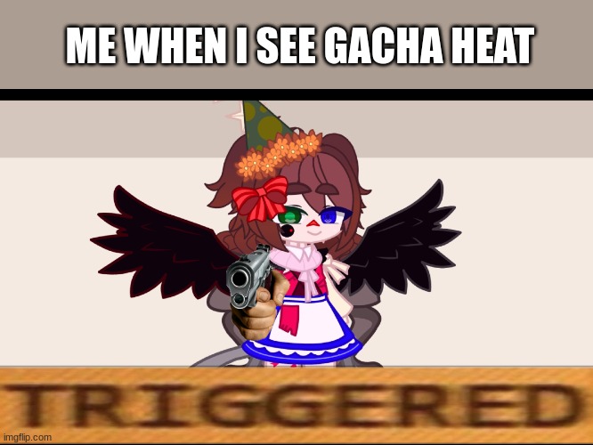 gacha heat shall die | ME WHEN I SEE GACHA HEAT | image tagged in a freaking afton | made w/ Imgflip meme maker