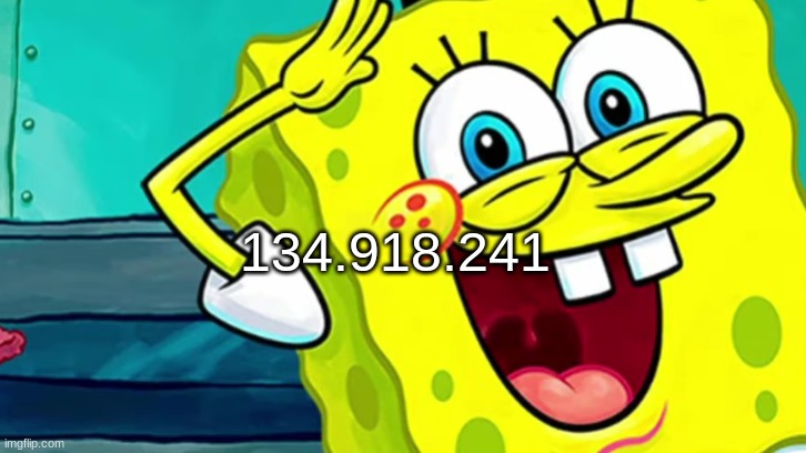 Spongebob IP Address | 134.918.241 | image tagged in spongebob ip address | made w/ Imgflip meme maker