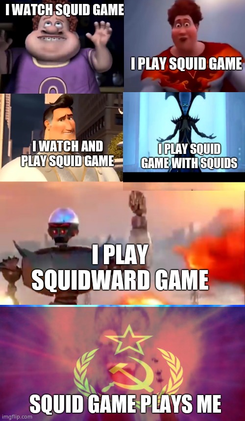 I WATCH SQUID GAME; I PLAY SQUID GAME; I WATCH AND PLAY SQUID GAME; I PLAY SQUID GAME WITH SQUIDS; I PLAY SQUIDWARD GAME; SQUID GAME PLAYS ME | image tagged in snotty boy glow up,snotty boy glow up premium edition | made w/ Imgflip meme maker