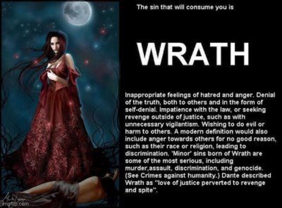 The sin that will consume you is wrath | image tagged in the sin that will consume you is wrath | made w/ Imgflip meme maker