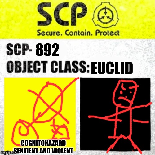SCP-892 The Baldi |  EUCLID; 892; COGNITOHAZARD SENTIENT AND VIOLENT | image tagged in scp euclid label template foundation tale's | made w/ Imgflip meme maker