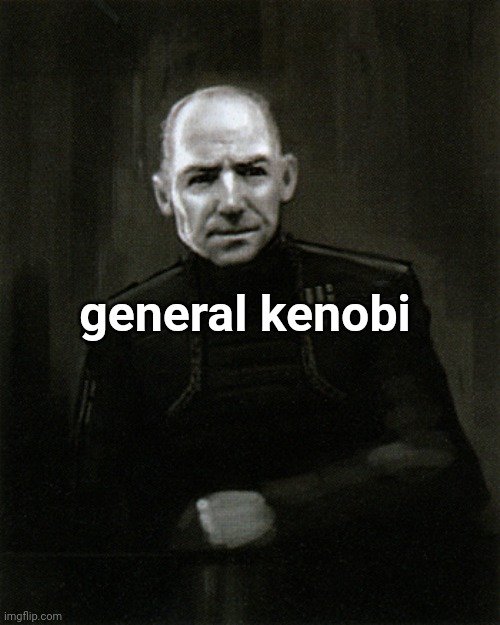 The consiel | general kenobi | image tagged in the consiel | made w/ Imgflip meme maker