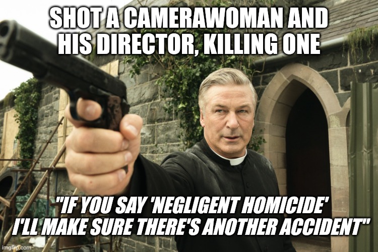 alec-baldwin-could-be-in-some-trouble-imgflip