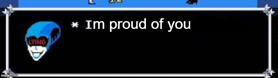 i love tolerating you | m proud of you | image tagged in i love tolerating you | made w/ Imgflip meme maker