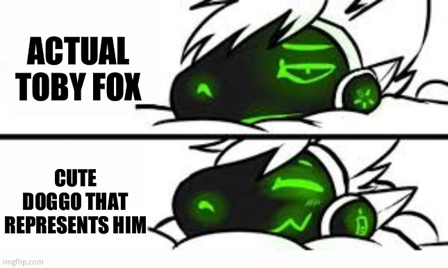 drake format, but a protogen | ACTUAL TOBY FOX CUTE DOGGO THAT REPRESENTS HIM | image tagged in drake format but a protogen | made w/ Imgflip meme maker