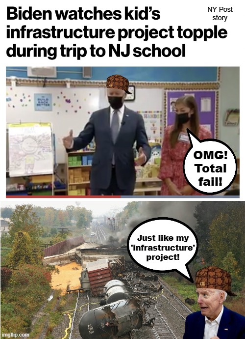 Total fail! | NY Post
story; OMG!
Total
fail! Just like my
'infrastructure'
project! | image tagged in memes,joe biden,senile creep,infrastructure,fail,kids | made w/ Imgflip meme maker