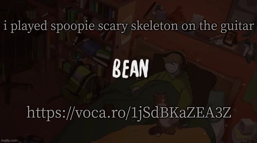 Beans simple temp | i played spoopie scary skeleton on the guitar; https://voca.ro/1jSdBKaZEA3Z | image tagged in beans simple temp | made w/ Imgflip meme maker