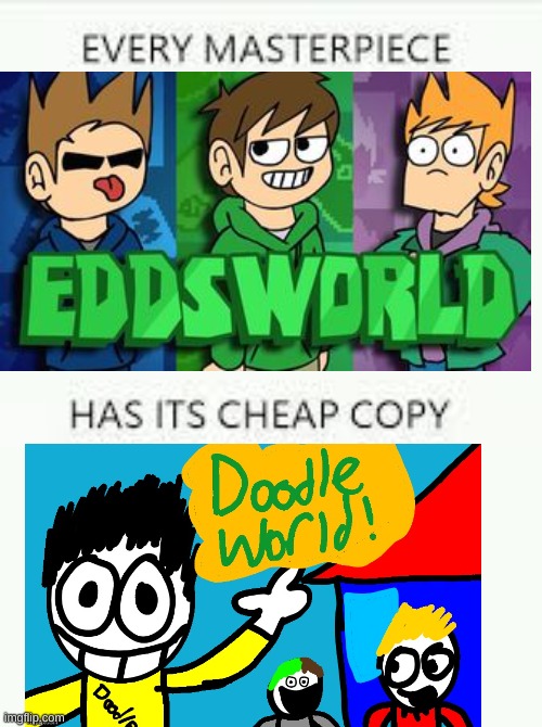 Every Masterpiece has its cheap copy | image tagged in every masterpiece has its cheap copy | made w/ Imgflip meme maker