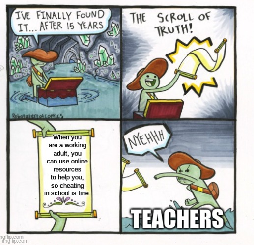 True tho | image tagged in school,cheating | made w/ Imgflip meme maker
