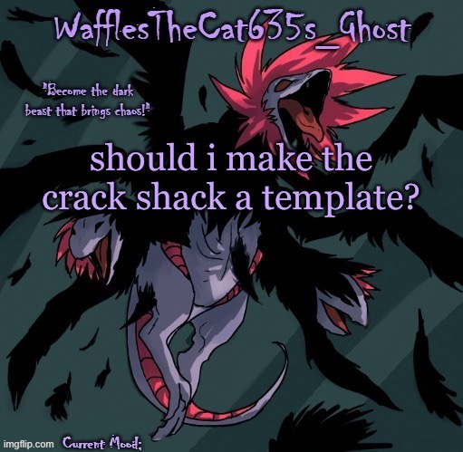 . | should i make the crack shack a template? | made w/ Imgflip meme maker
