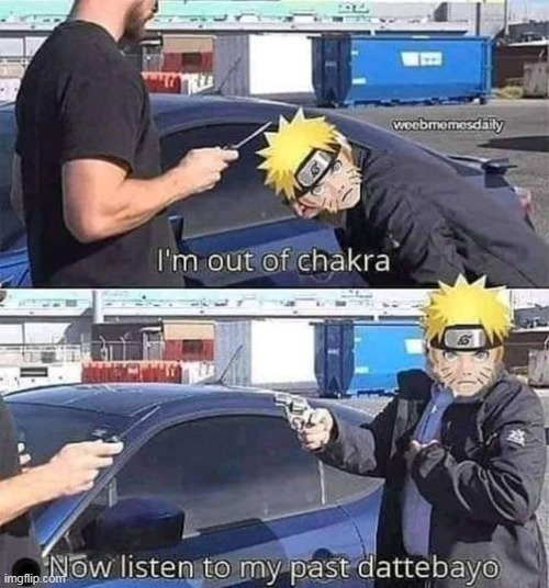 Here we go again | image tagged in memes,naruto,anime,never gonna,give you,up | made w/ Imgflip meme maker