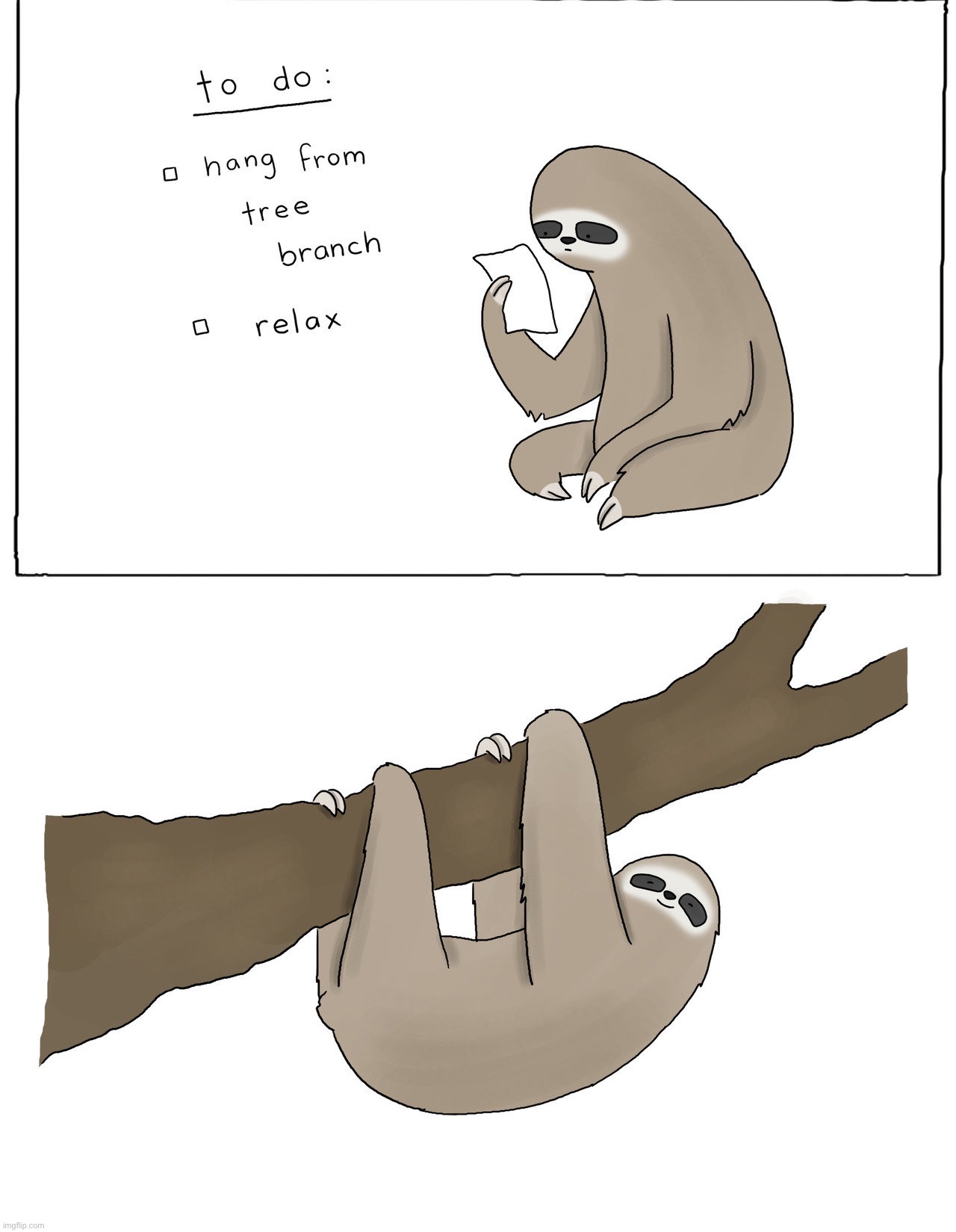 Sloth to-do list | image tagged in sloth to-do list | made w/ Imgflip meme maker