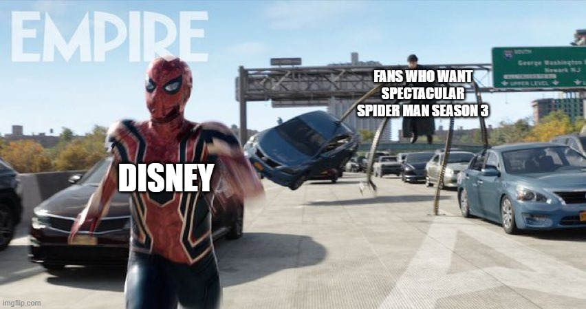 im still mad about that by the way | FANS WHO WANT SPECTACULAR SPIDER MAN SEASON 3; DISNEY | image tagged in spider-man no way home | made w/ Imgflip meme maker
