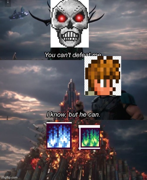 Skeletron prime be like | image tagged in you can't defeat me | made w/ Imgflip meme maker