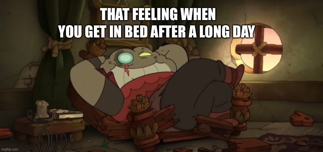 Captain Grime in Hop Pop’s bed | THAT FEELING WHEN; YOU GET IN BED AFTER A LONG DAY | image tagged in amphibia,bed,bedroom,relaxing,smile,disney channel | made w/ Imgflip meme maker