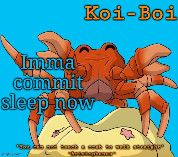  Imma commit sleep now | image tagged in crave temp | made w/ Imgflip meme maker