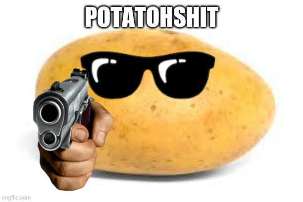 High Quality Potatohshit Blank Meme Template