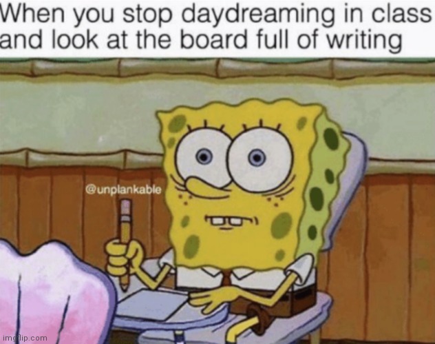 image tagged in memes,day dreaming,spongebob | made w/ Imgflip meme maker