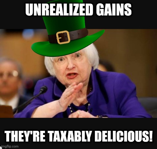 what does inflation taste like | UNREALIZED GAINS; THEY'RE TAXABLY DELICIOUS! | image tagged in yellen and screaming | made w/ Imgflip meme maker