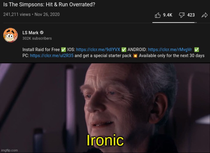 One of the most funniest things ever | Ironic | image tagged in palpatine ironic | made w/ Imgflip meme maker