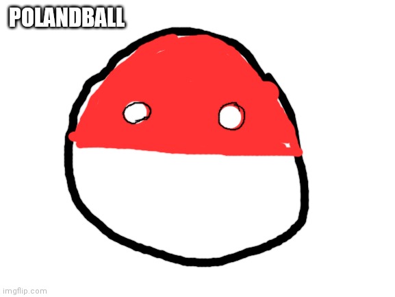 Polandball.mp3 (mod note: if you can use fill tool) |  POLANDBALL | image tagged in blank white template,polandball | made w/ Imgflip meme maker