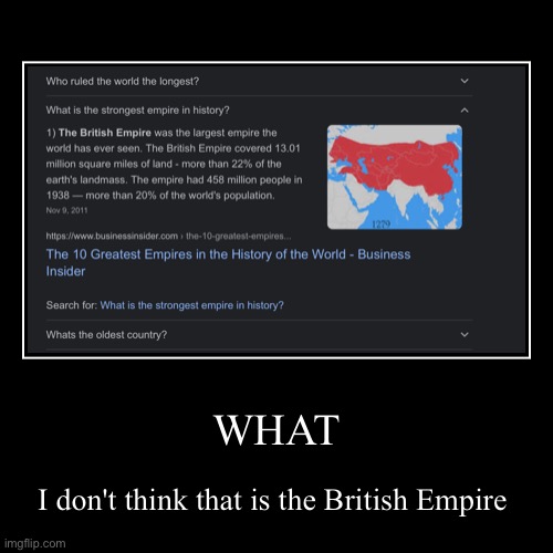 That's the Mongolian Empire | image tagged in funny,demotivationals,history,british empire | made w/ Imgflip demotivational maker