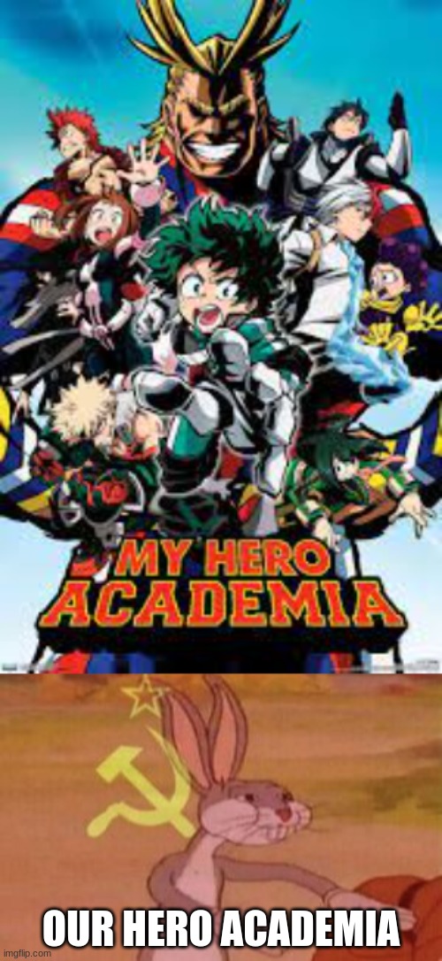 should i post this in the anime stream? | OUR HERO ACADEMIA | image tagged in our | made w/ Imgflip meme maker