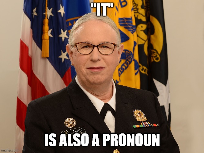 Pronouns Matter | "IT"; IS ALSO A PRONOUN | image tagged in biden,pronouns | made w/ Imgflip meme maker