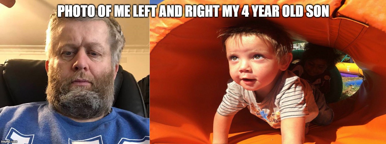 Father and son | PHOTO OF ME LEFT AND RIGHT MY 4 YEAR OLD SON | image tagged in father,son | made w/ Imgflip meme maker