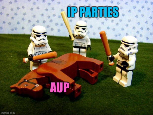 Beating a dead horse | IP PARTIES AUP | image tagged in beating a dead horse | made w/ Imgflip meme maker