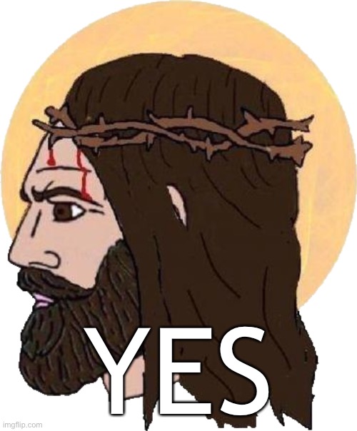Jesus Chad | YES | image tagged in jesus chad | made w/ Imgflip meme maker