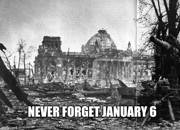 Why would we just move on after such a travesty? | NEVER FORGET JANUARY 6 | made w/ Imgflip meme maker