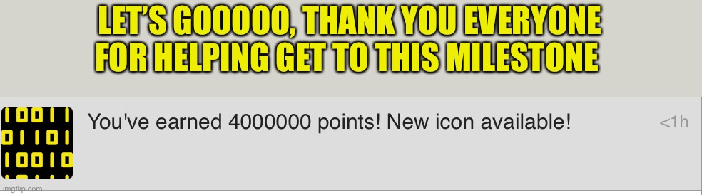 THANK YOU! | LET’S GOOOOO, THANK YOU EVERYONE FOR HELPING GET TO THIS MILESTONE | image tagged in memes,thank you,icons | made w/ Imgflip meme maker