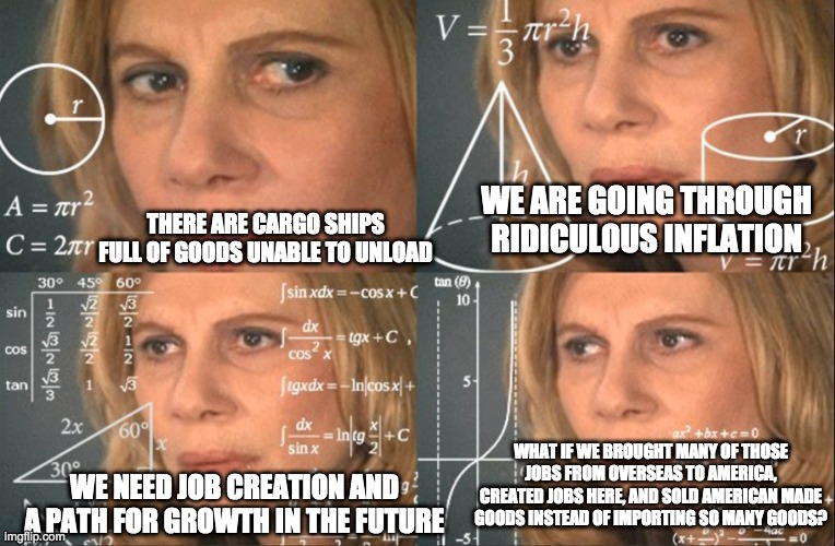 just a thought Brandon - rohb/rupe | WHAT IF WE BROUGHT MANY OF THOSE JOBS FROM OVERSEAS TO AMERICA, CREATED JOBS HERE, AND SOLD AMERICAN MADE GOODS INSTEAD OF IMPORTING SO MANY GOODS? WE NEED JOB CREATION AND A PATH FOR GROWTH IN THE FUTURE | image tagged in brandon biden | made w/ Imgflip meme maker