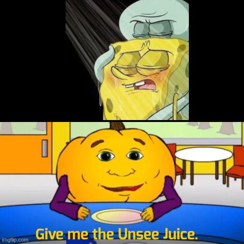 give me the unsee juice | image tagged in give me the unsee juice,nsfw,cursed image,stop reading the tags,or else,barney will eat all of your delectable biscuits | made w/ Imgflip meme maker