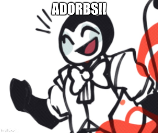 ADORBS!! | made w/ Imgflip meme maker