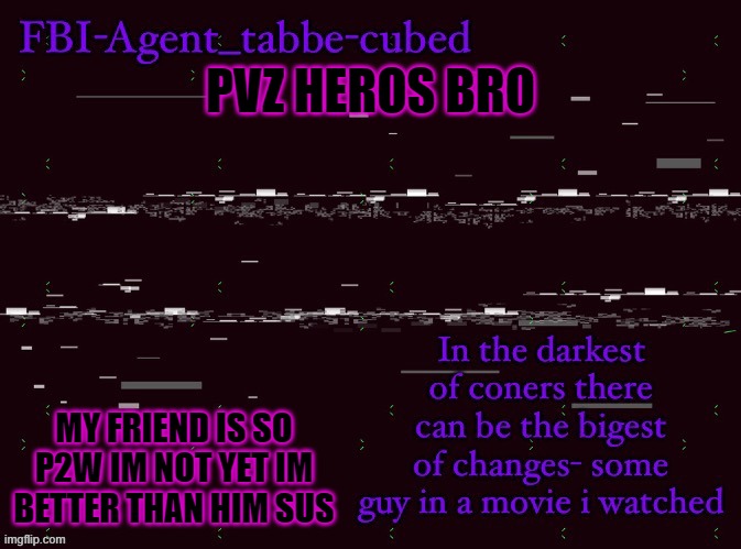 this is sus rn- | PVZ HEROS BRO; MY FRIEND IS SO P2W IM NOT YET IM BETTER THAN HIM SUS | made w/ Imgflip meme maker