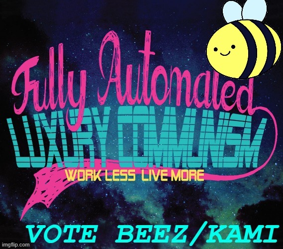 Beez/Kami propaganda | image tagged in beez/kami propaganda | made w/ Imgflip meme maker