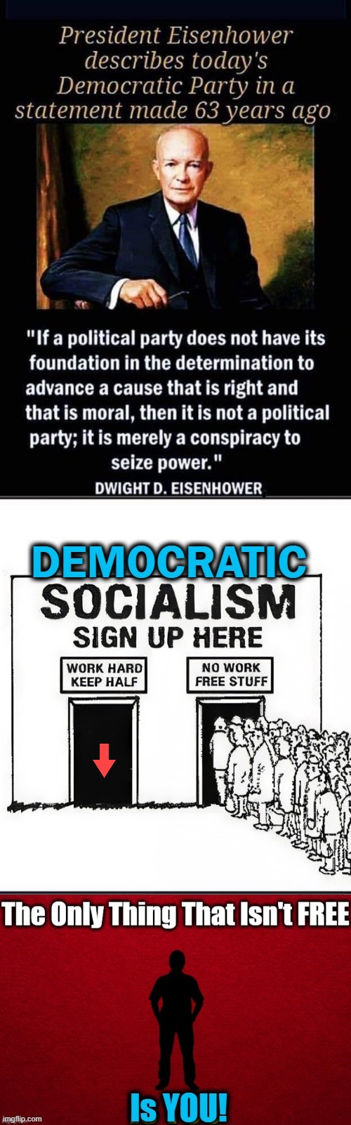 If We Can't All Be Rich, Let's Be Equally Poor! | image tagged in politics,democratic socialism,eisenhower,quote,sad truth,free stuff not freedom | made w/ Imgflip meme maker