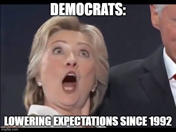 DEMOCRATS: LOWERING EXPECTATIONS SINCE 1992 | made w/ Imgflip meme maker